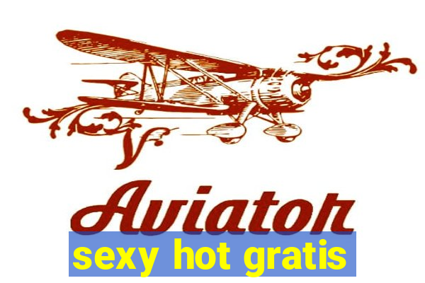 sexy hot gratis